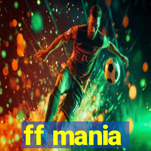 ff mania